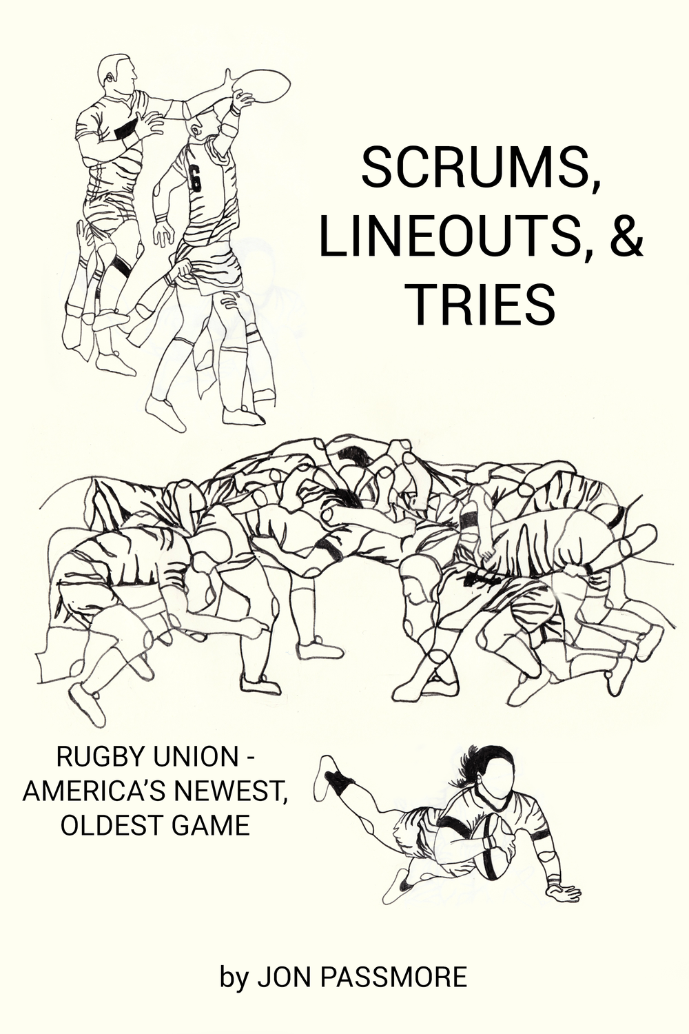 Scrums, Lineouts & Tries