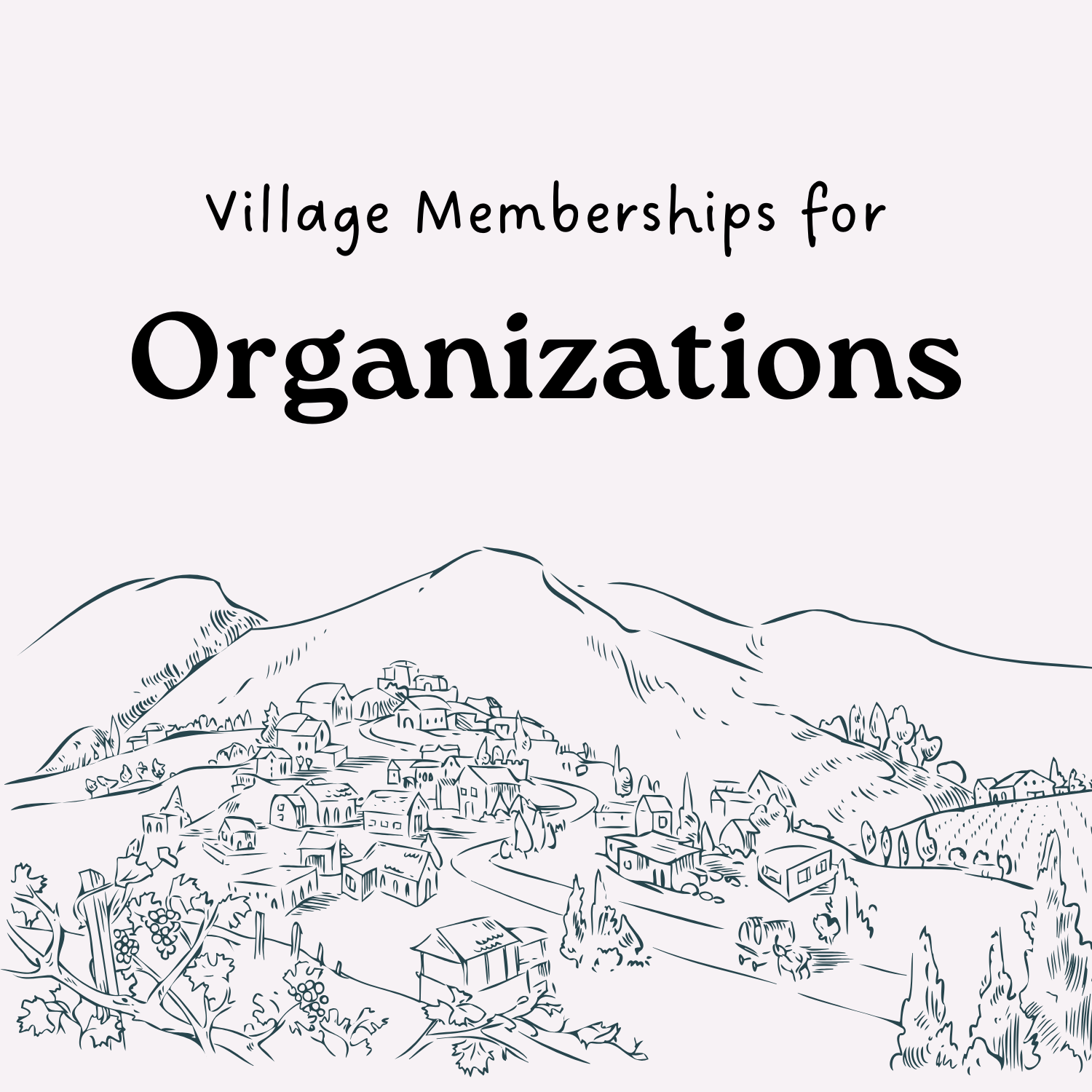 Village Memberships for Organizations