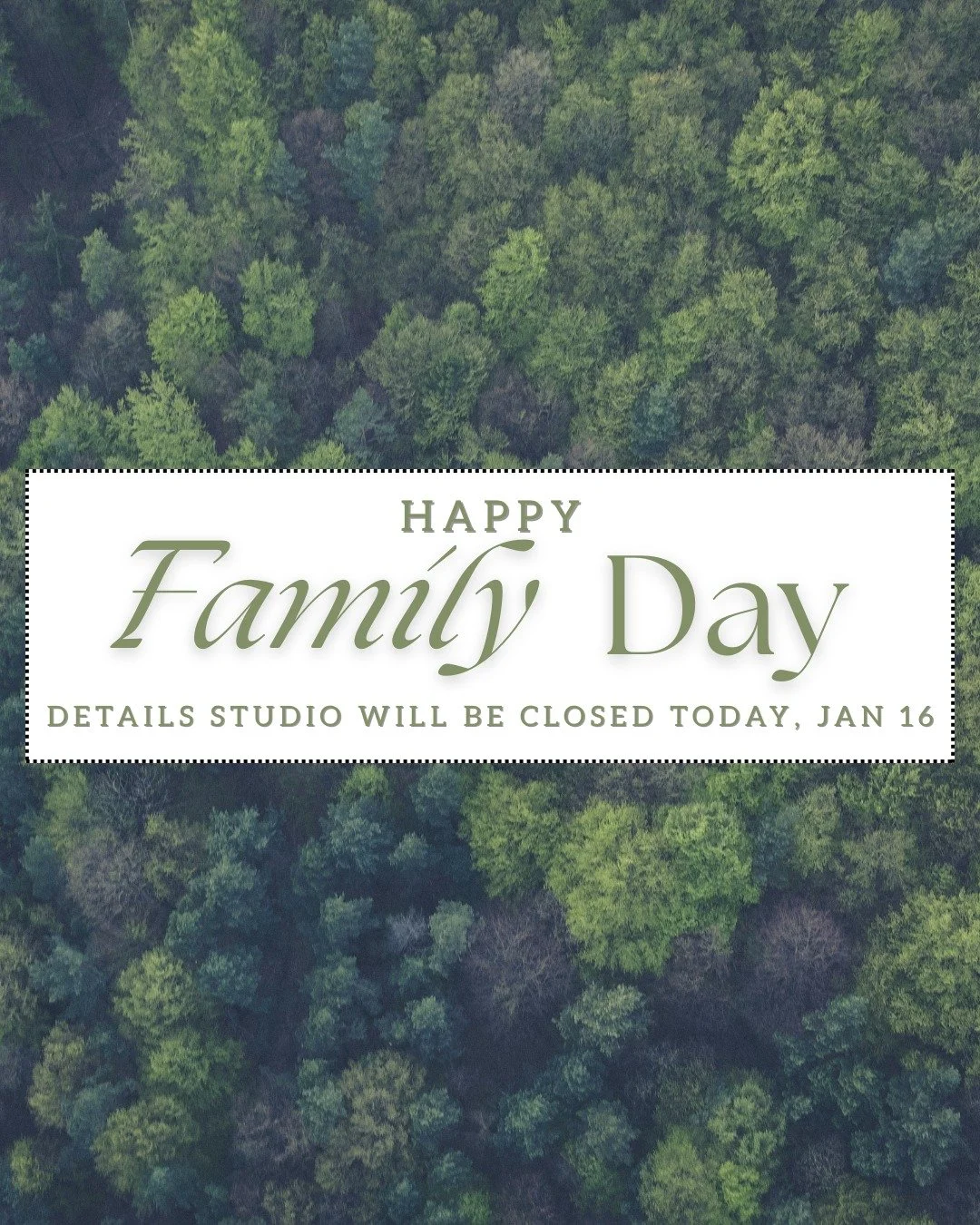 Happy Family day everyone! Just a reminder that we will be closed today!