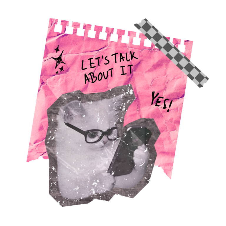 Pink post it collage of a white cat wearing thick rimmed glasses and holding a phone "let's talk about it"