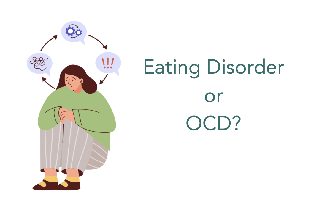 Eating disorder or OCD? Understanding the distinction