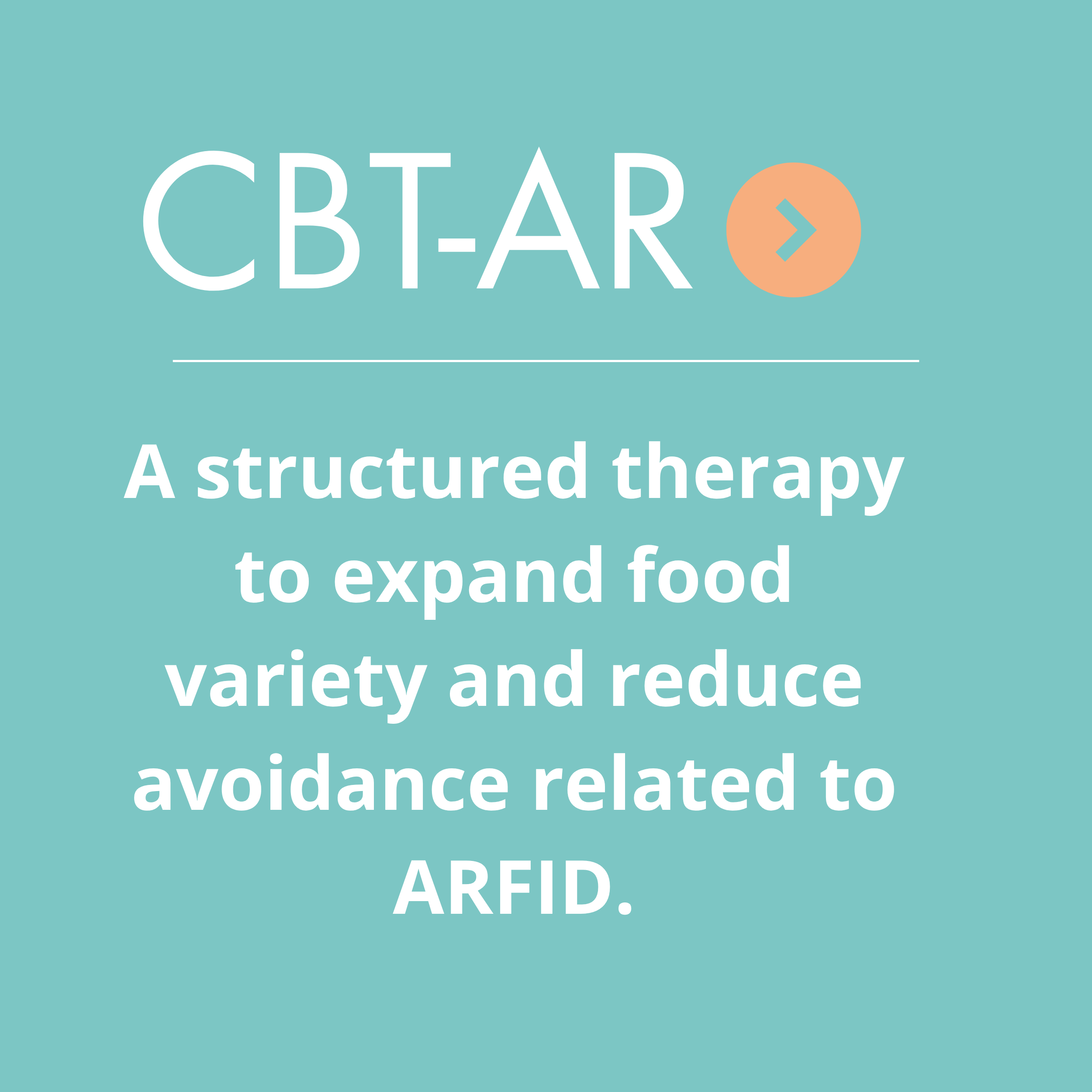 Graphic with text explaining CBT-AR as a structured therapy to expand food variety and reduce avoidance related to ARFID, on a teal background.