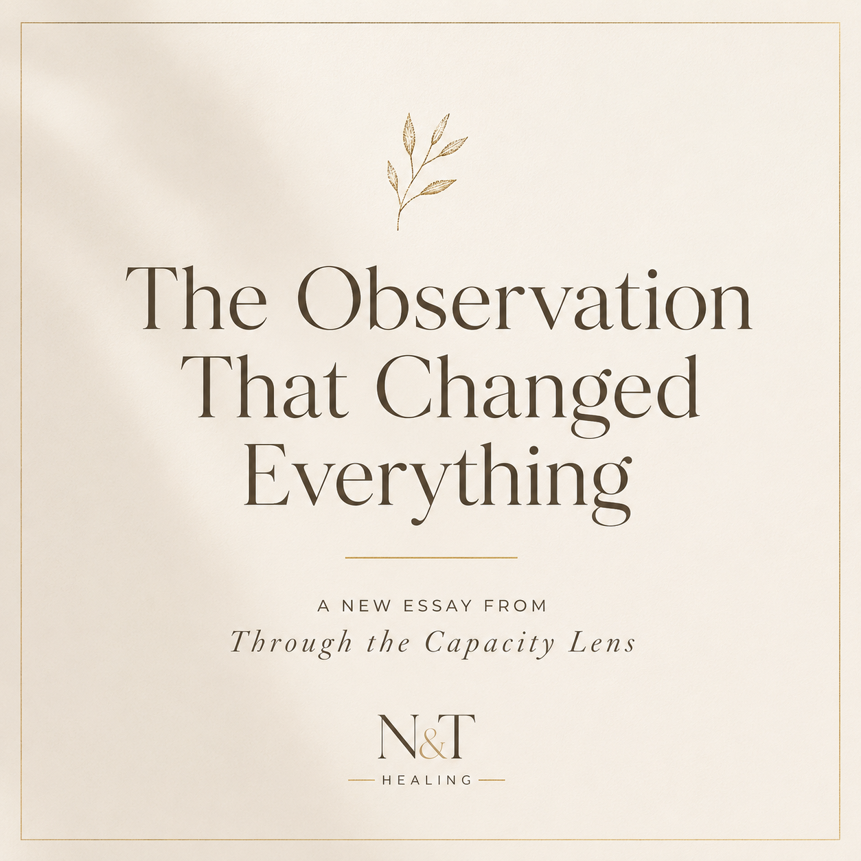 The Observation That Changed Everything