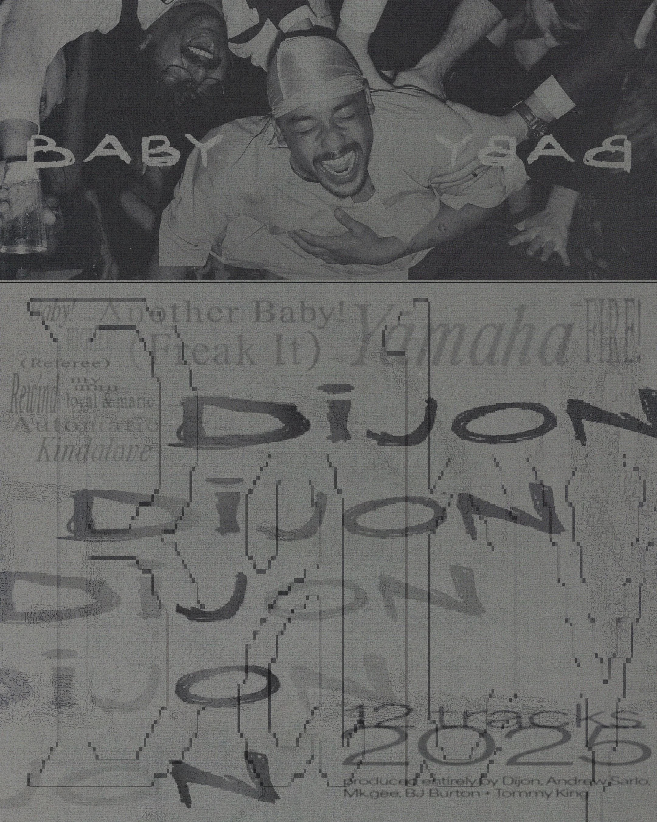 15 - BABY - DIJON (Top 2025 Albums)_ copy.jpg