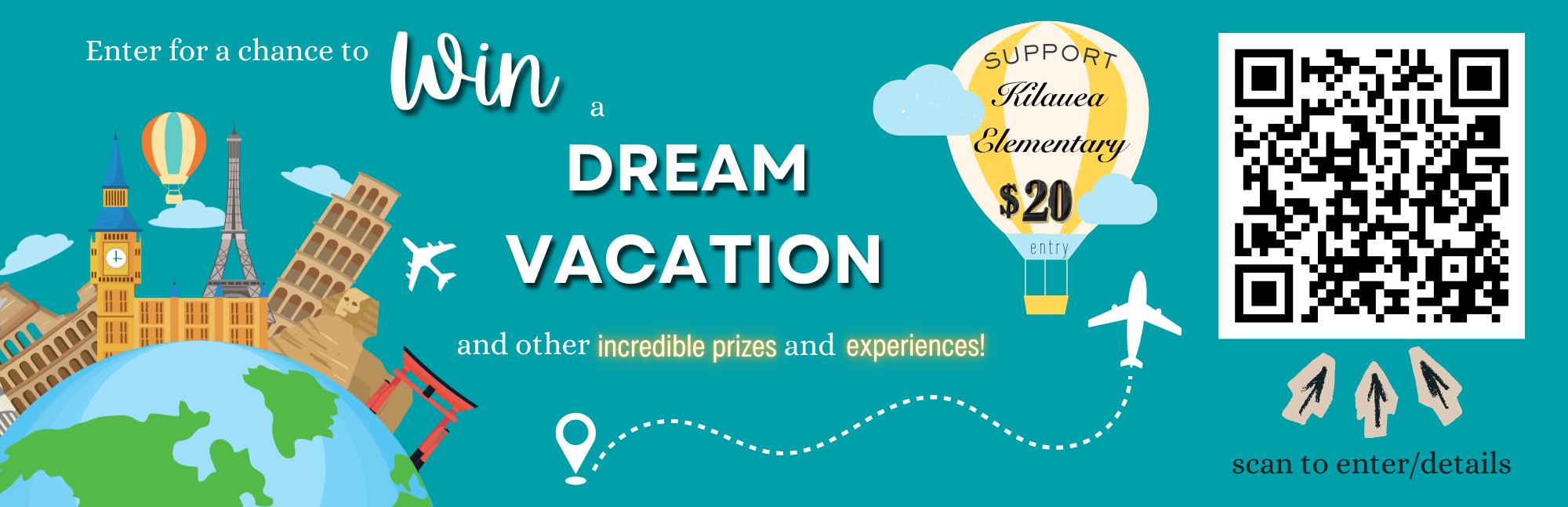 Win a Dream Vacation with Kilauea School PTSA AND Other Great Prizes!