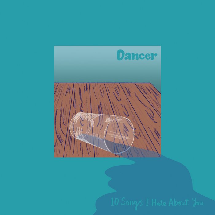 ALBUM REVIEW: Dancer – 10 Songs I Hate About You