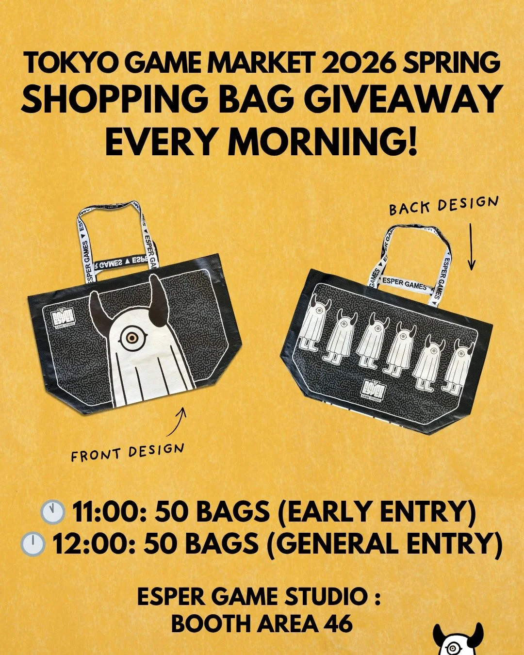 🎁 FREE GIVEAWAY each morning at Tokyo Game Market 2026 Spring! 

 Stop by Esper Game Studio booth in Area 46 for a free shopper bag! 

🕚 11:00: 50 Bags (Early Entry) 🕛 12:00: 50 Bags (General Entry)

Missed the giveaway? You can still get one FREE