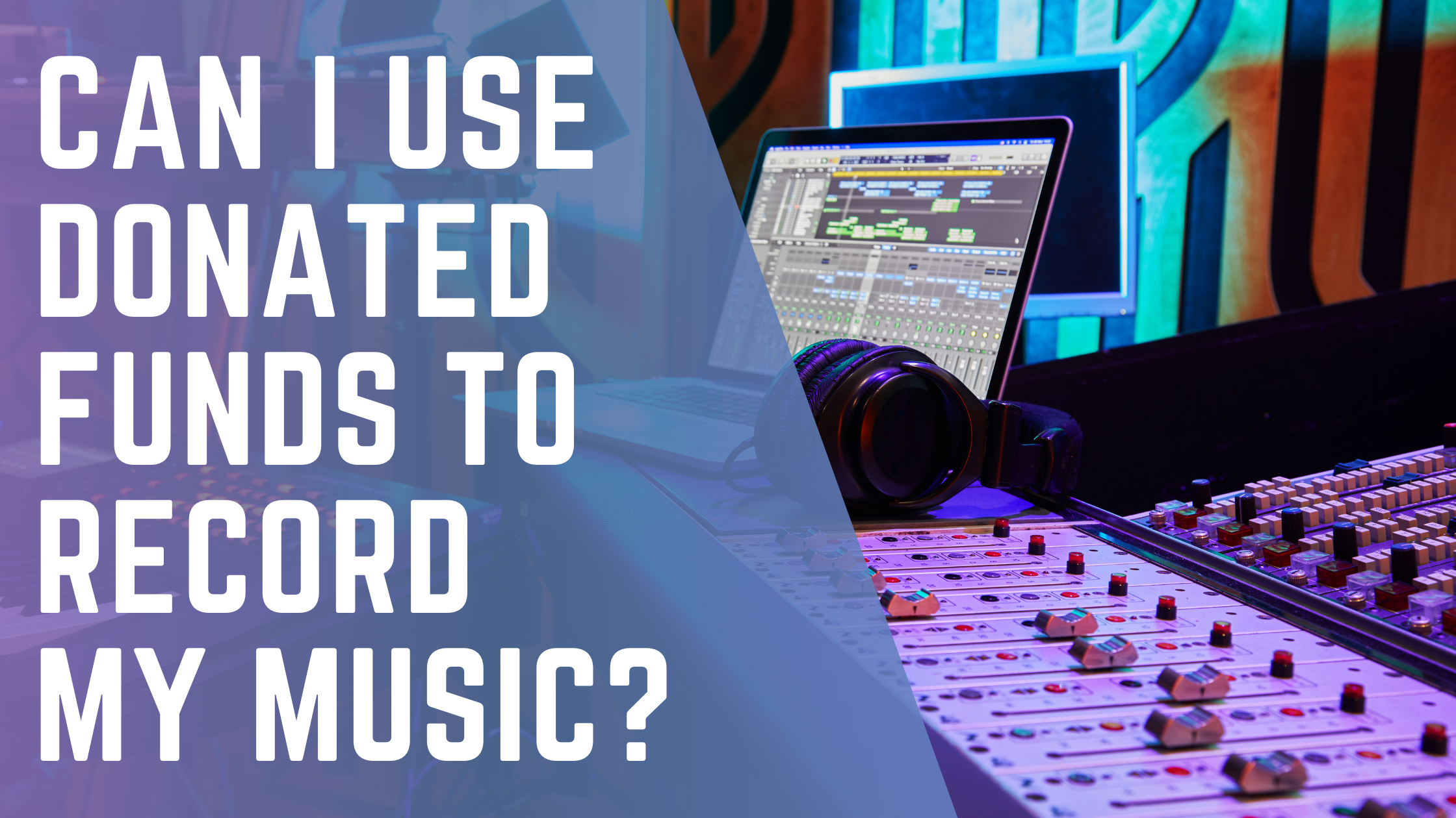 Can I Use Donated Funds to Record My Music?
