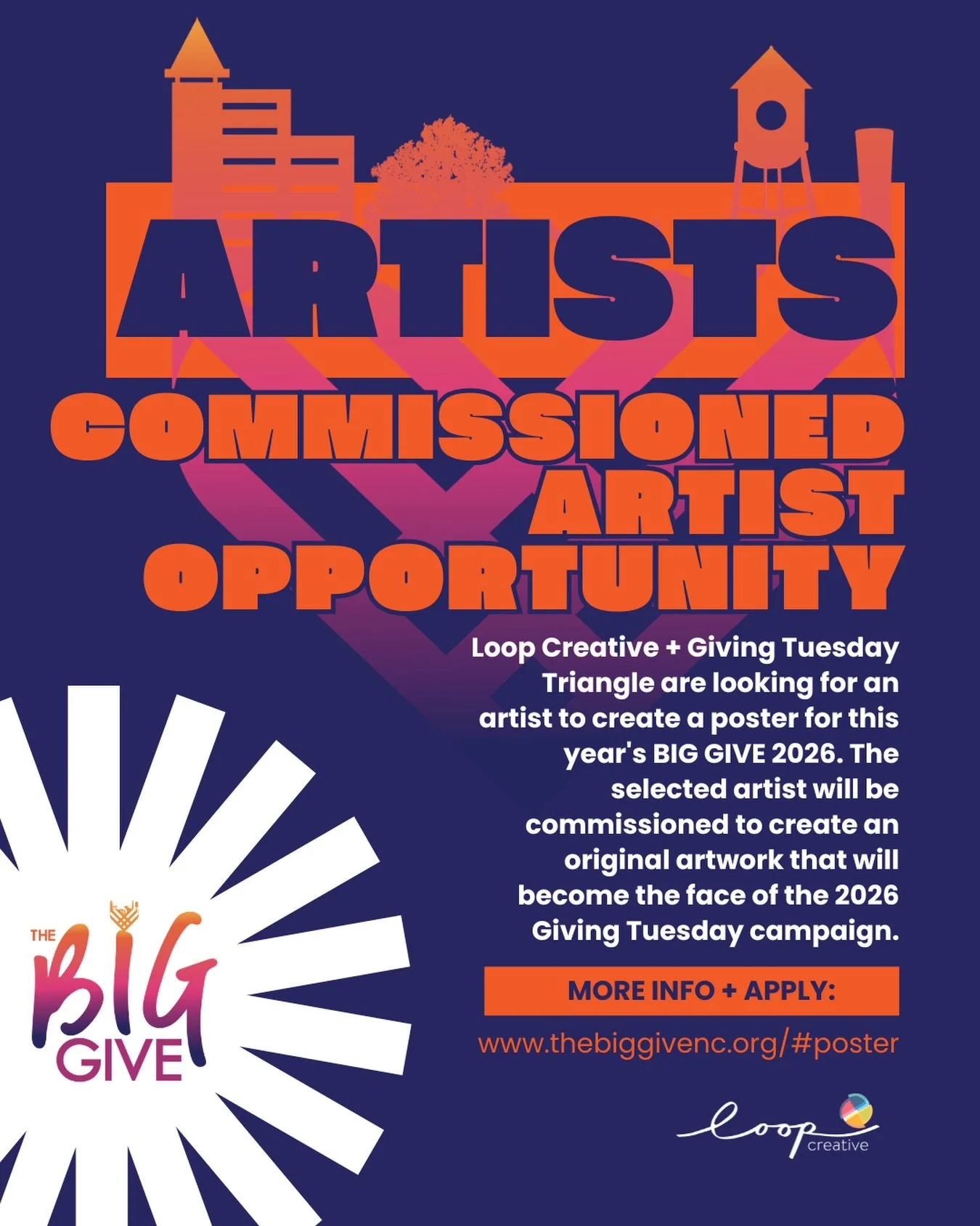 COMMISSIONED ARTIST OPPORTUNITY // Loop Creative + Giving Tuesday Triangle are looking for an artist to create a poster for this year&rsquo;s BIG GIVE 2026. The selected artist will be commissioned to create an original artwork that will become the f