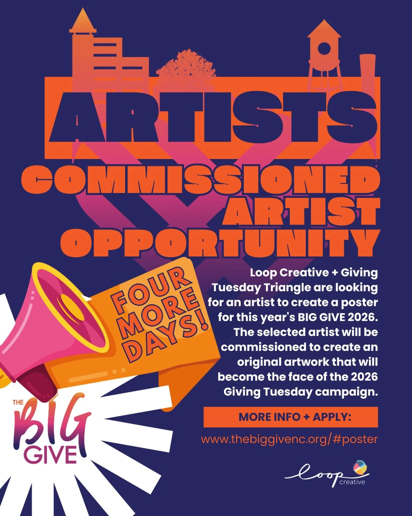 AUGUST 7 DEADLINE - COMMISSIONED ARTIST OPPORTUNITY // Loop Creative + Giving Tuesday Triangle are looking for an artist to create a poster for this year&rsquo;s BIG GIVE 2026. The selected artist will be commissioned to create an original artwork th