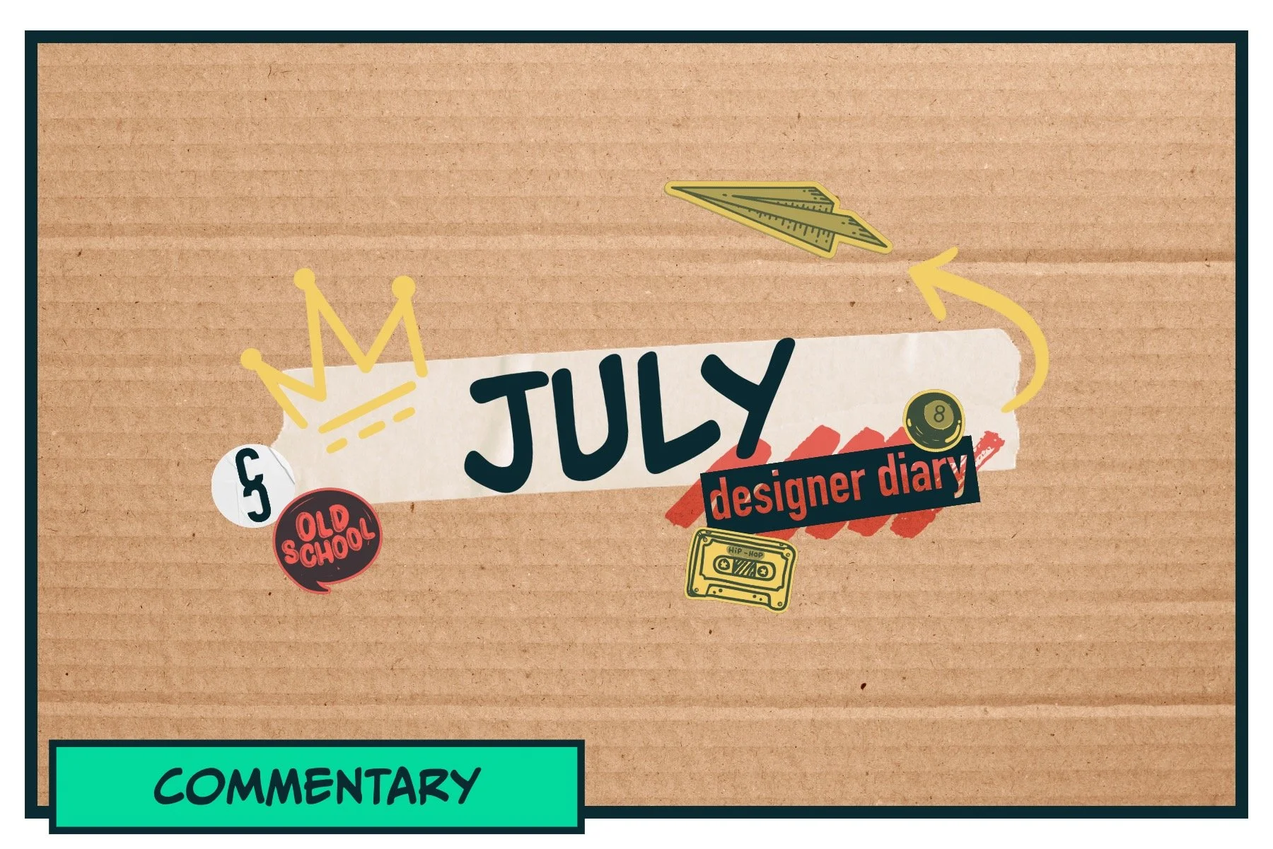 Designer Diary: July