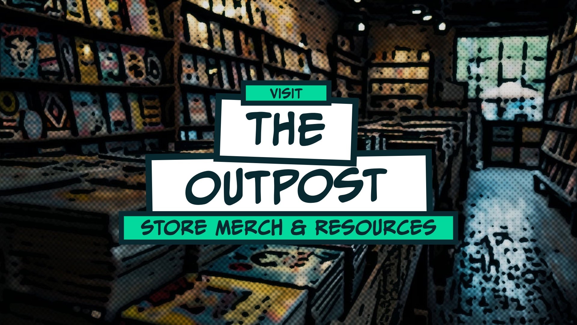 Sign promoting a store called The Outpost with store merch and resources displayed in comic book style.