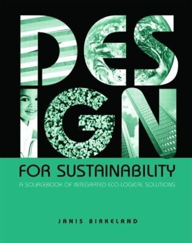 Book cover for 'Design for Sustainability: A Sourcebook of Integrated Eco-logical Solutions' by Janis Birkeland, featuring bold green lettering with abstract images of nature and urban elements.