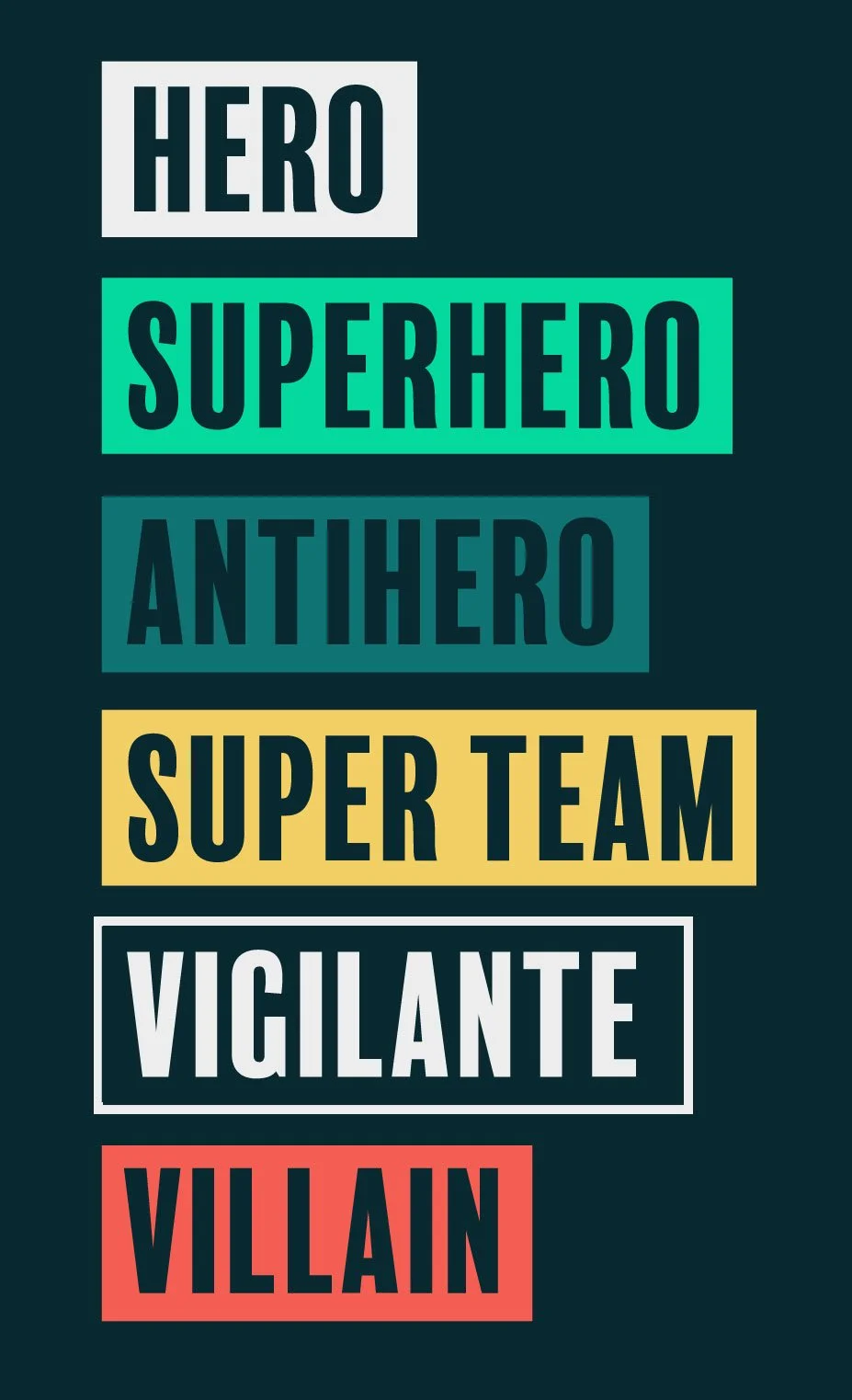 Colorful text with words Hero, Superhero, Antihero, Super Team, Vigilante, Villain on a dark background.