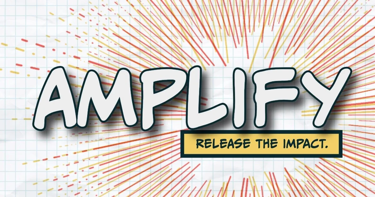 Graphic with the word 'AMPLIFY' in large letters, background with colorful lines radiating outward, and the phrase 'Release the Impact' in a yellow box.
