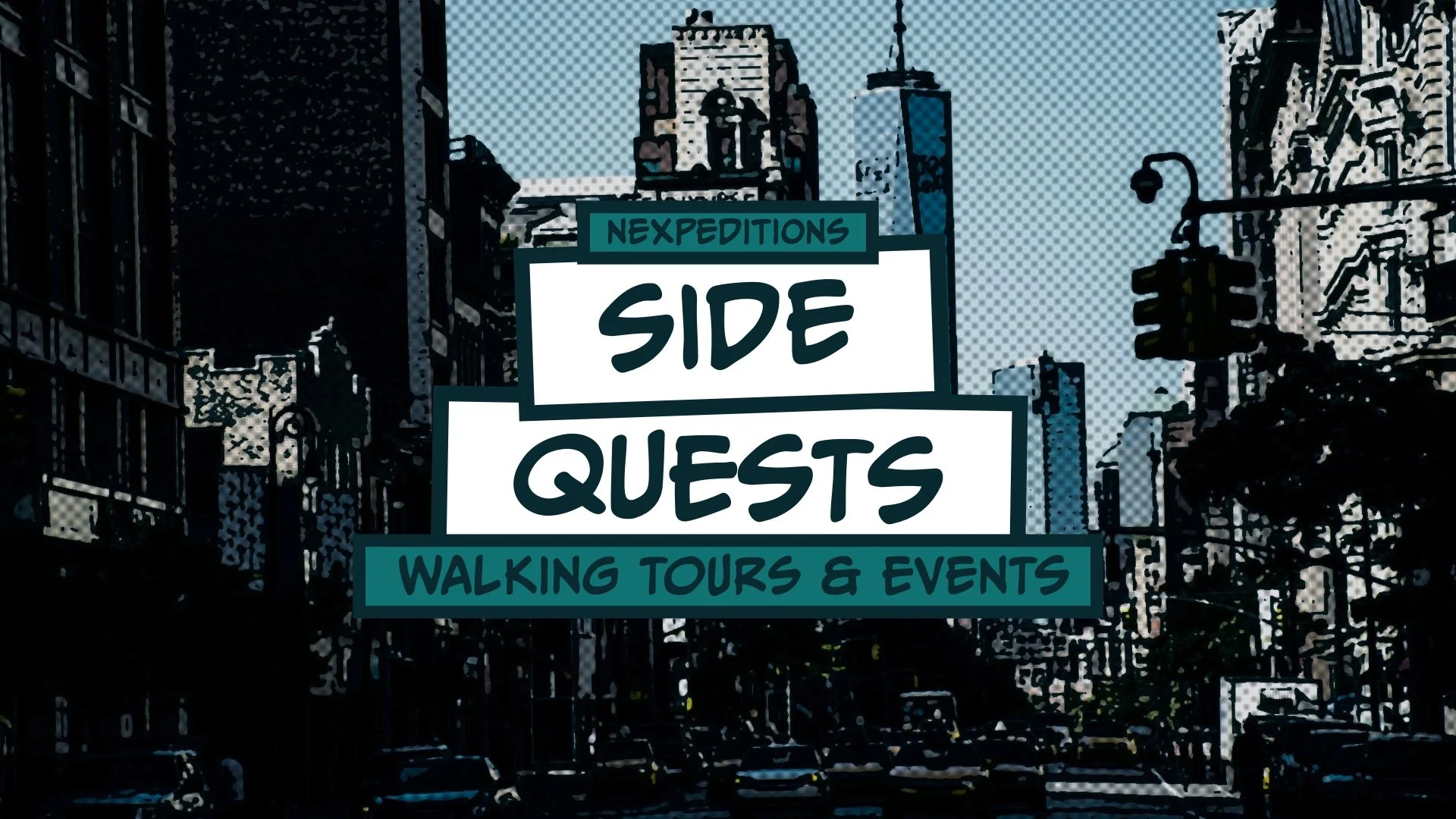 Street scene with tall buildings and traffic lights, overlayed with graphic-style text promoting NEXPEDITIONS' side quests, walking tours, and events.