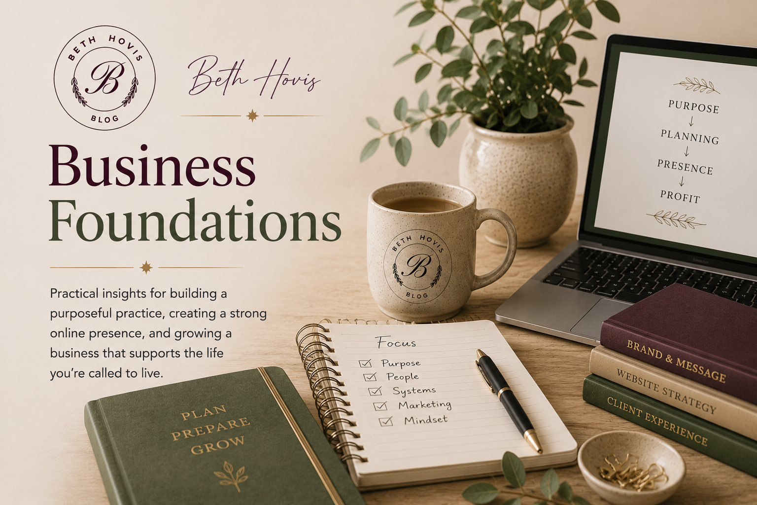 Business foundations blog banner featuring a styled workspace with notebooks, branding books, website strategy themes, and business planning elements in warm neutral tones.