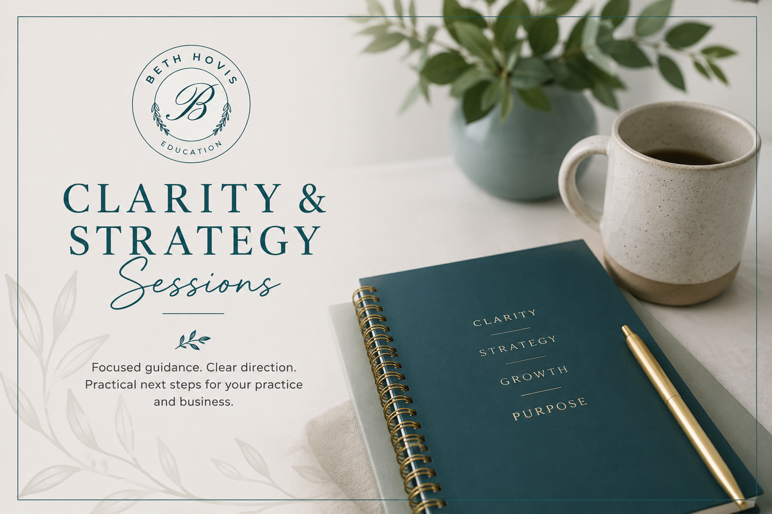 Image of a notebook and pen with a cup of coffee or tea and a plant focusing on Clarity & Strategy Session for holistic practitioners who need focused guidance and clear direction.