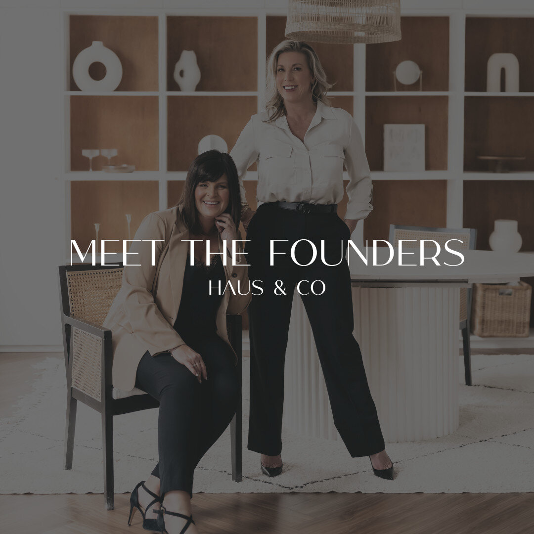 WELCOME! If you&rsquo;re new here, I&rsquo;m Erin and this is my partner Rebecca. 

We have come together to found Haus &amp; Co, combining our strengths, mentorship and experience in real estate and design. 

Our unique partnership allows us to offe