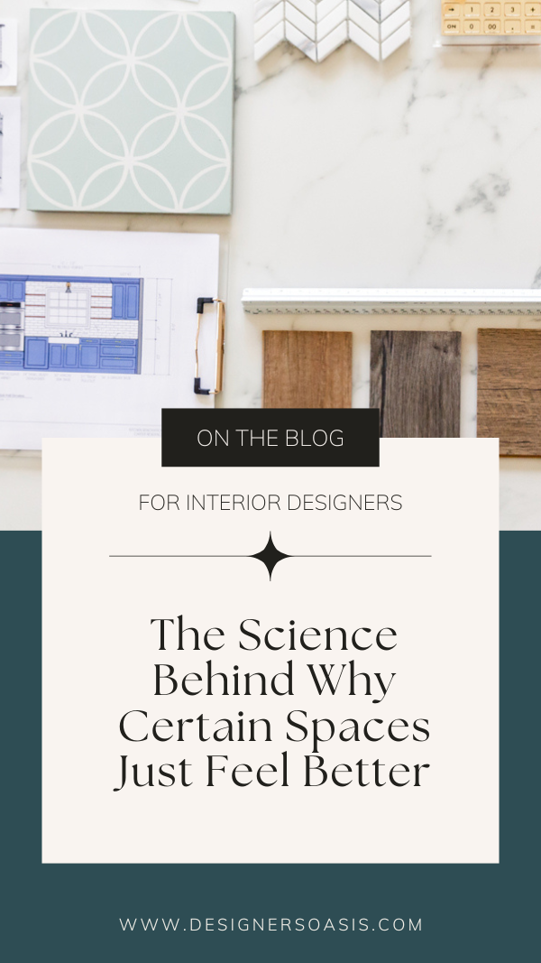 The Science Behind Why Certain Spaces Just Feel Better