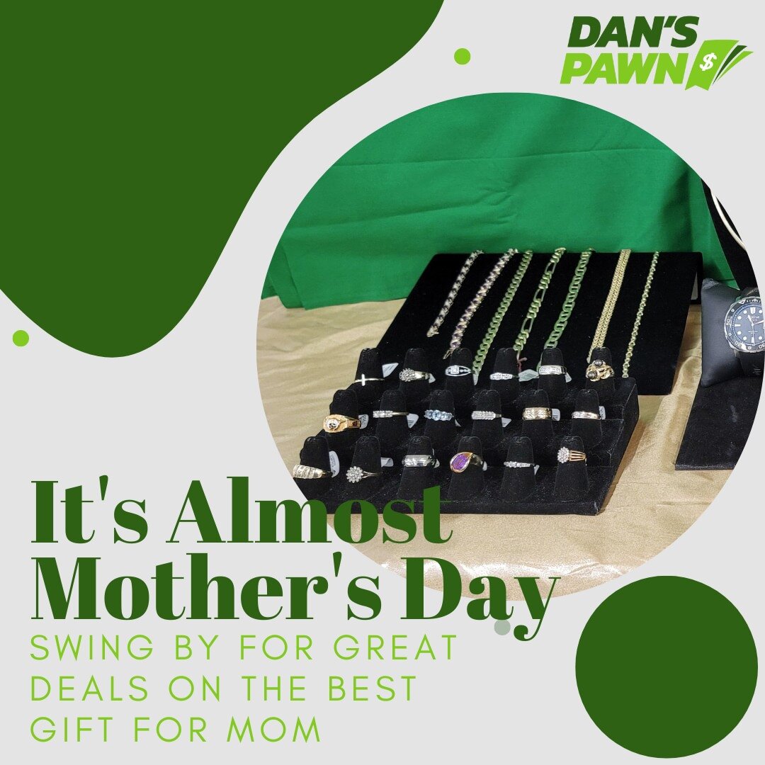 Don't forget about Mom this Mother's Day! Swing by Dan's Pawn to find great deals on gifts your Mother will LOVE! 💐💍💚

#DansPawn #PawningPCB #MothersDay