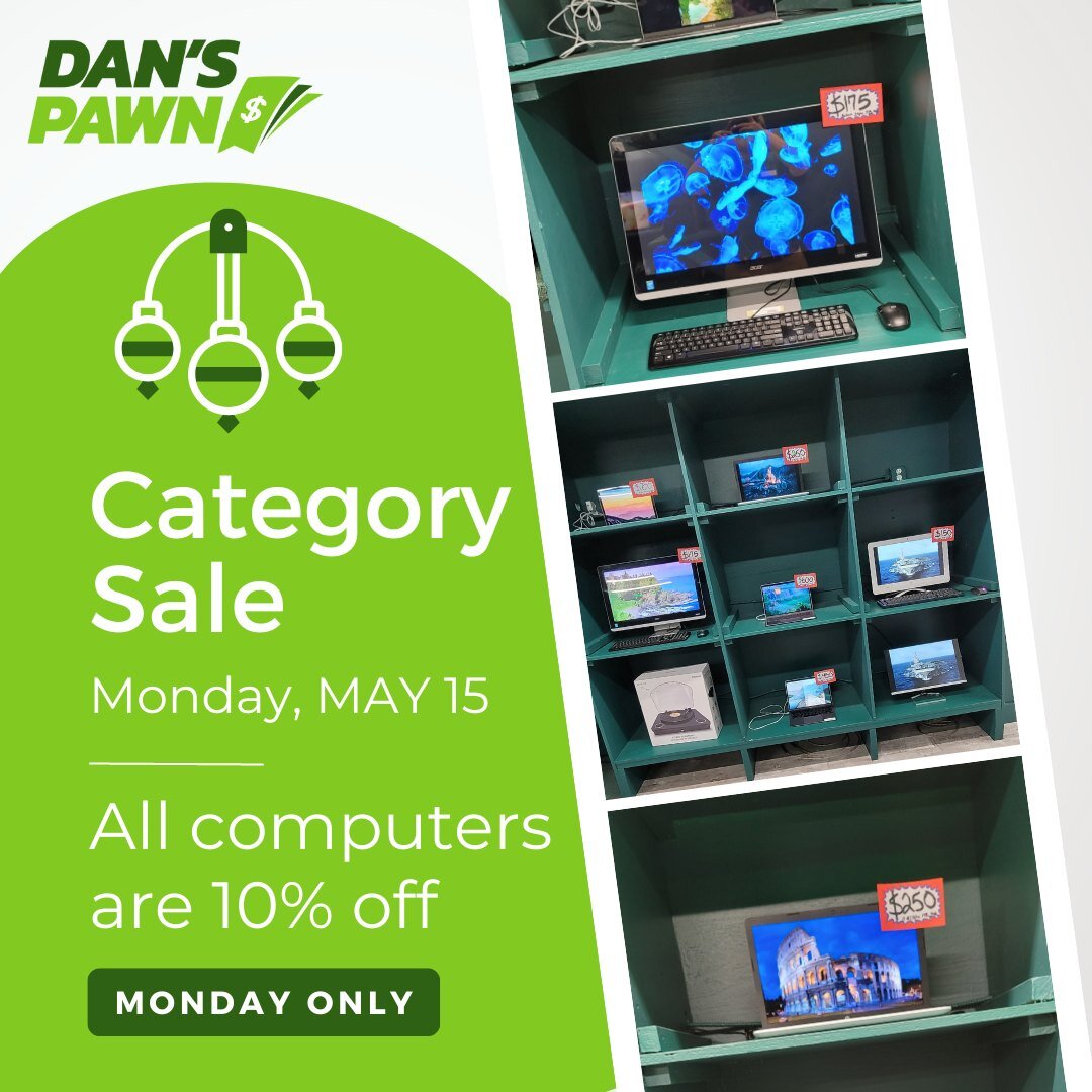 Is it time to upgrade your computer? You won't want to miss out on our Category of the Week, all computers at Dan's Pawn will be 10% off this Monday, May 15! 💻⌨️🖥

Each computer comes with a 10-day guarantee to ensure your satisfaction! Come see us