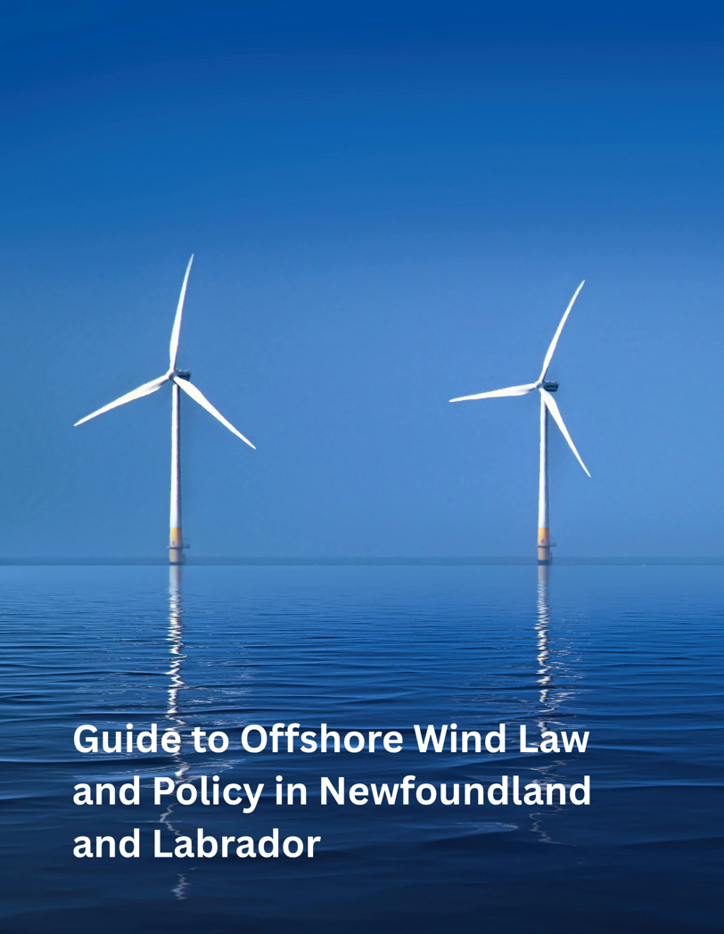 Guide to Offshore Wind Law and Policy in Newfoundland and Labrador