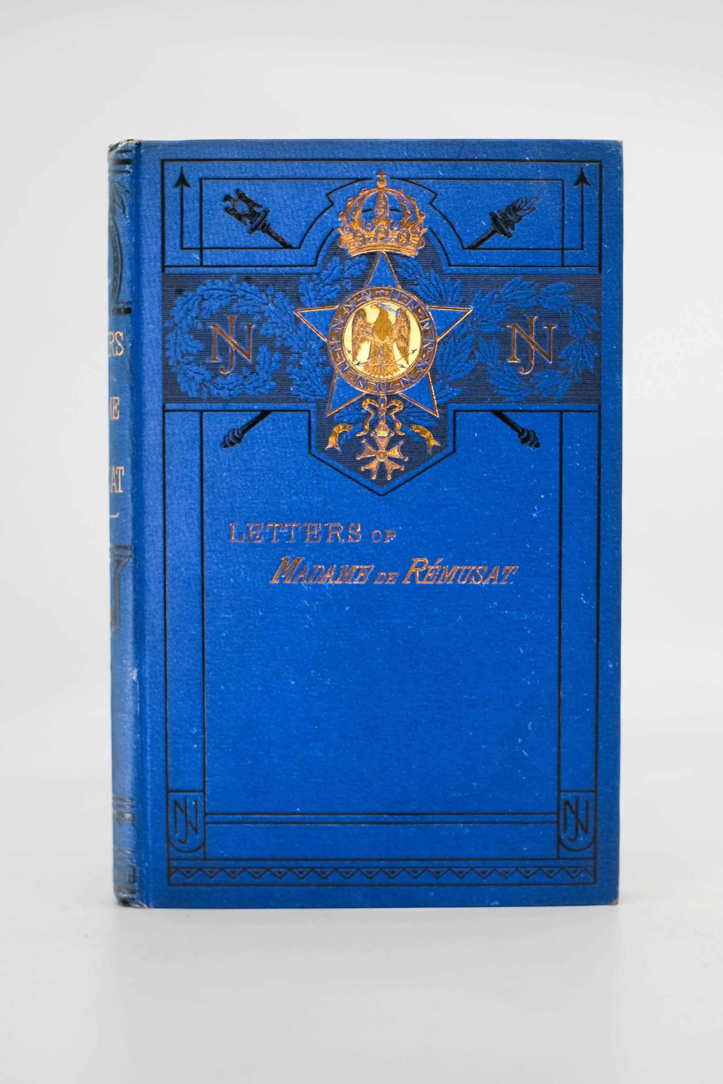 A SELECTION FROM THE LETTERS OF MADAME DE REMUSAT TO HER HUSBAND AND SON FROM 1804 TO 1813