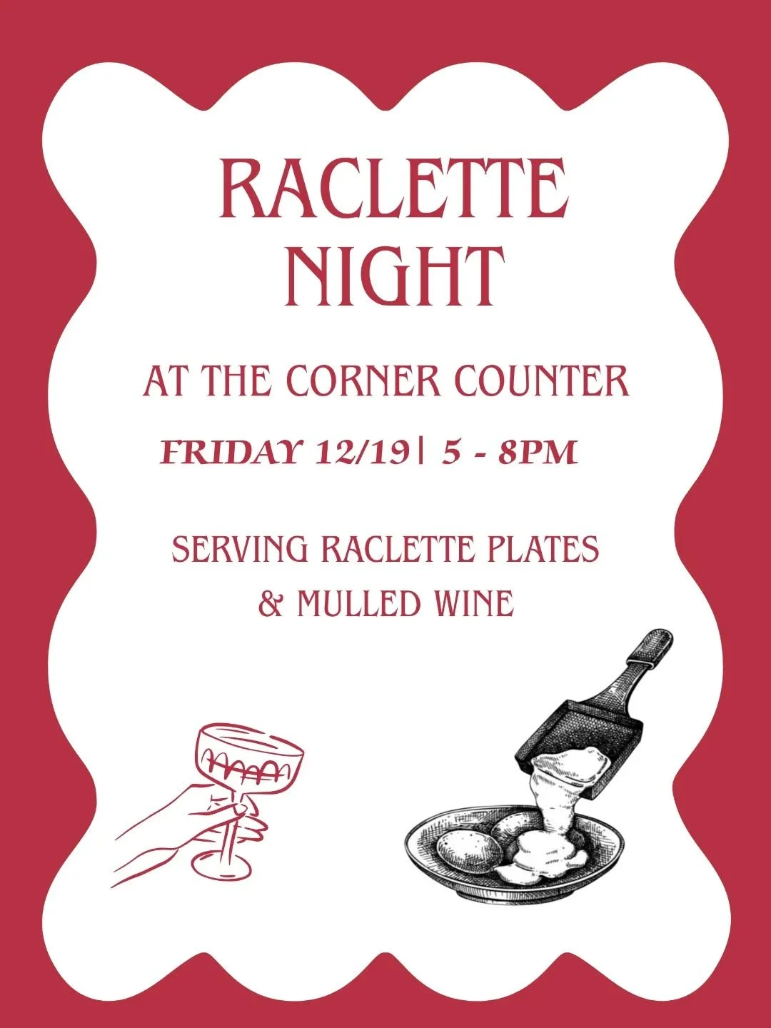 December 13th was World Raclette Day, a global celebration of the popular winter pastime of scraping melty Raclette cheese atop plates of potatoes, pickles, bread &amp; cured meats.

Join us this Friday for our Raclette Night! We'll also be serving m