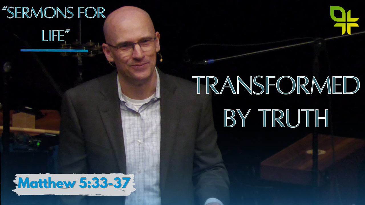 Transformed by Truth