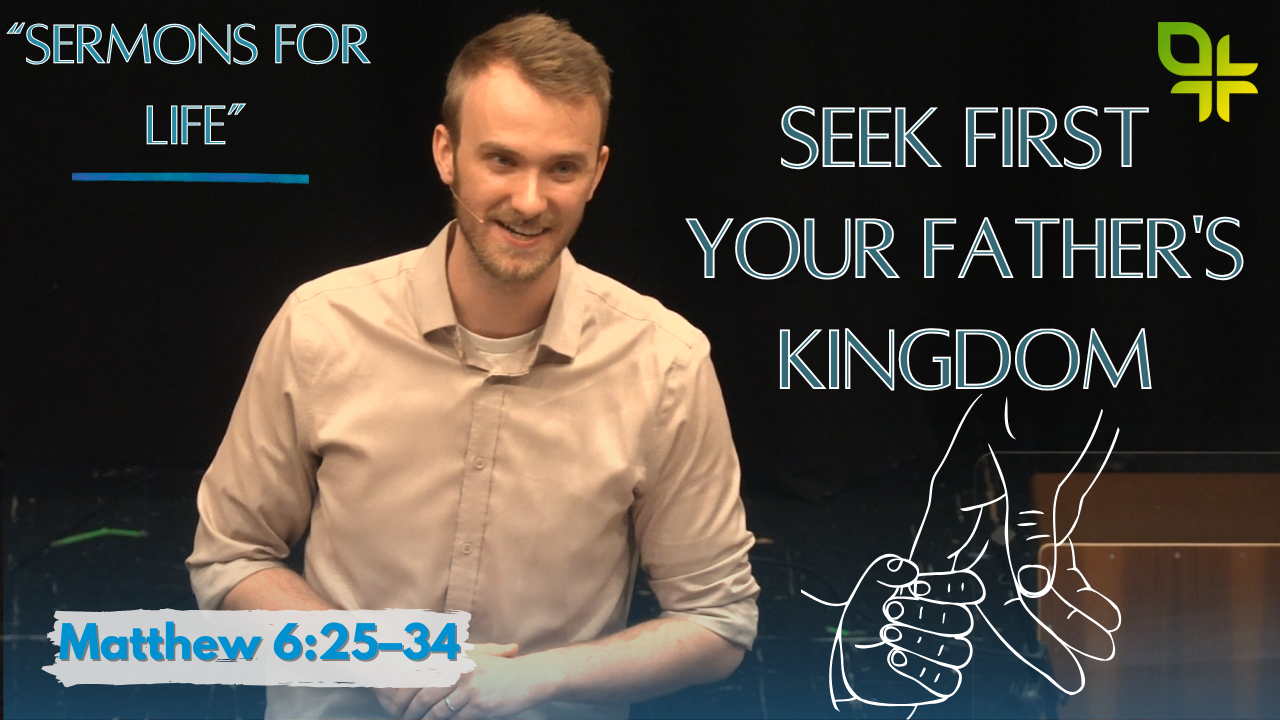 Seek First Your Father's Kingdom