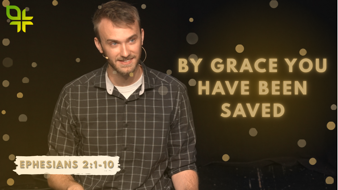 By Grace You Have Been Saved
