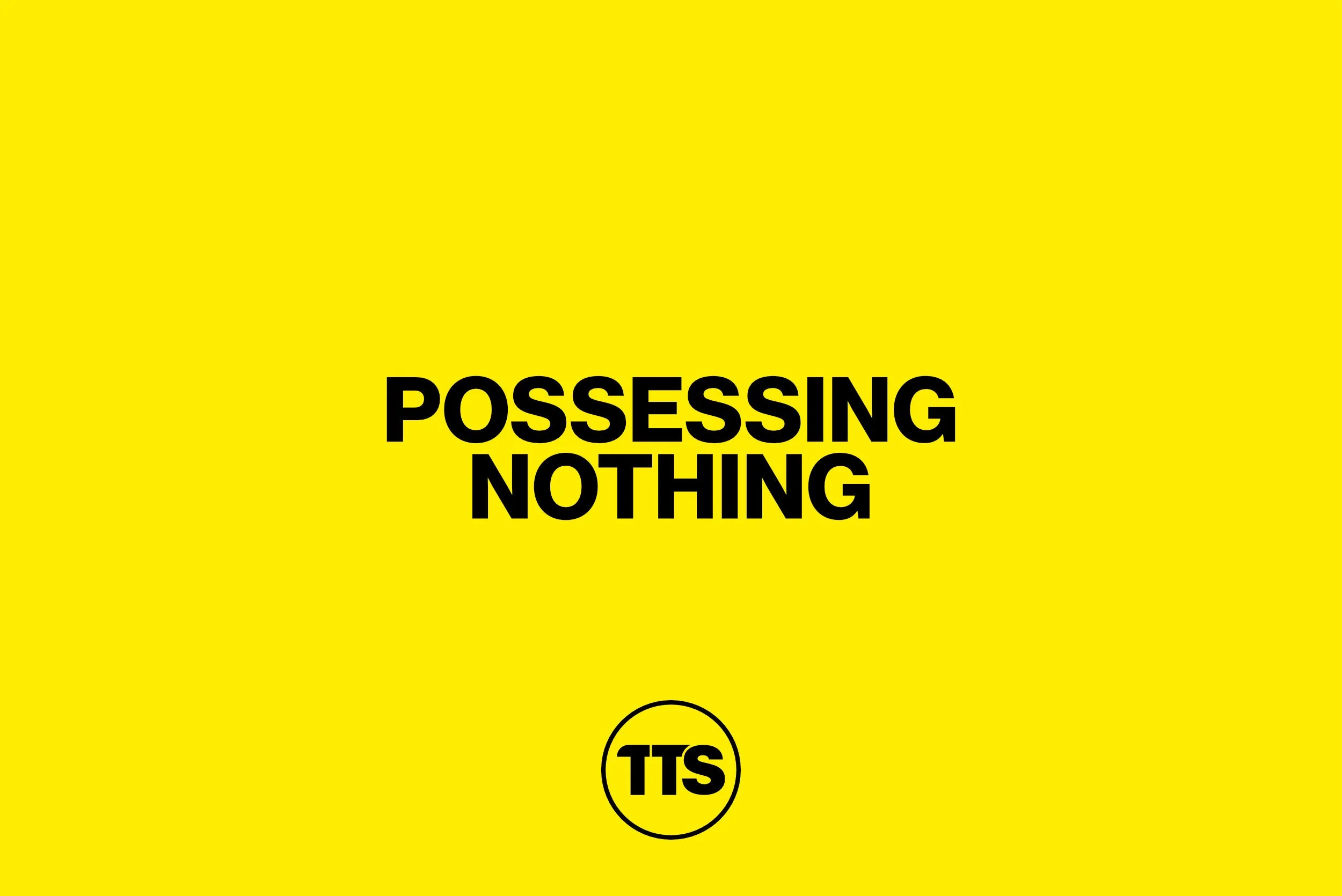 Possessing Nothing