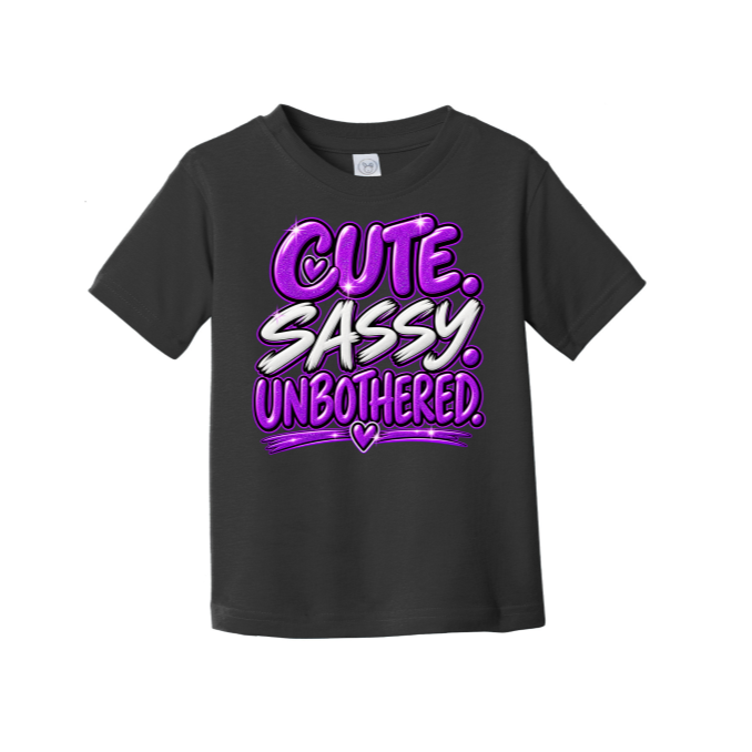 Cute. Sassy. Unbothered T-Shirt