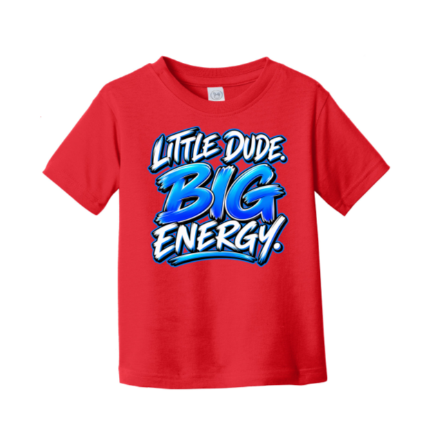 Little Dude Big Energy T-Shirt