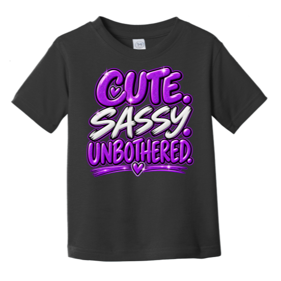 Cute. Sassy. Unbothered T-Shirt