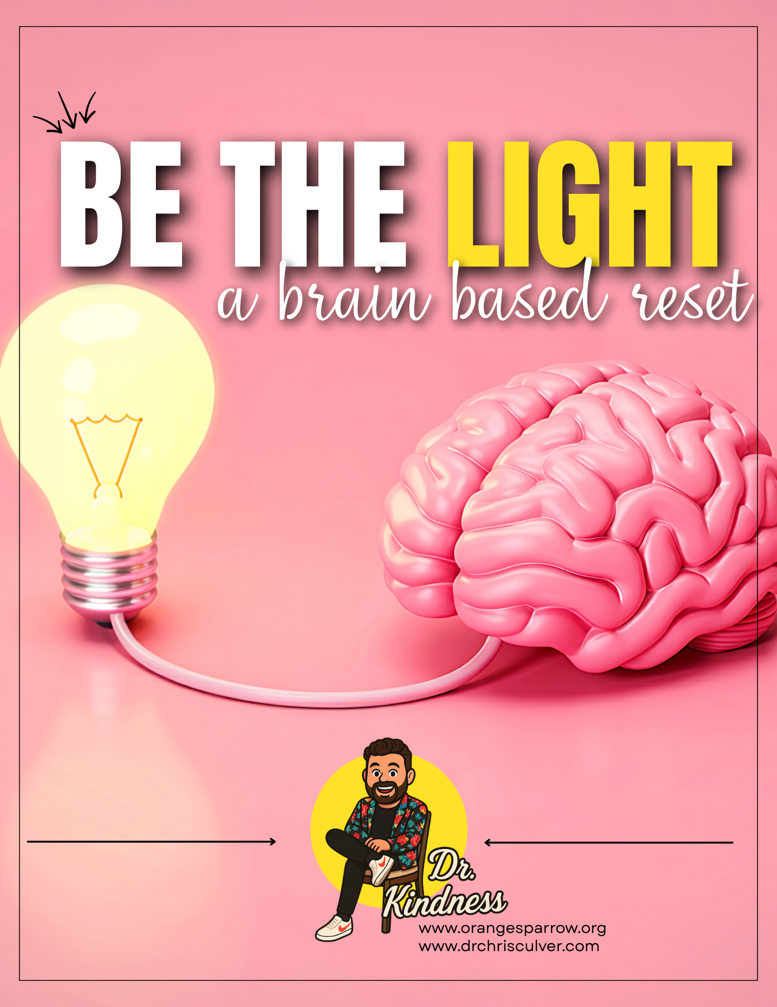 Be The Light: A Brain Based Reset