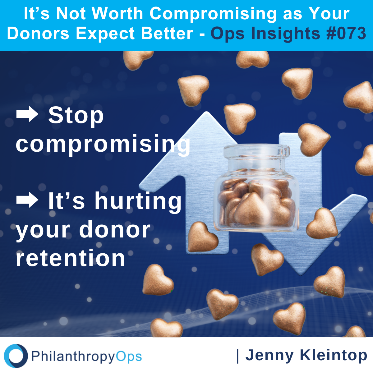 Ops Insights #073 - It’s Not Worth Compromising as Your Donors Expect Better