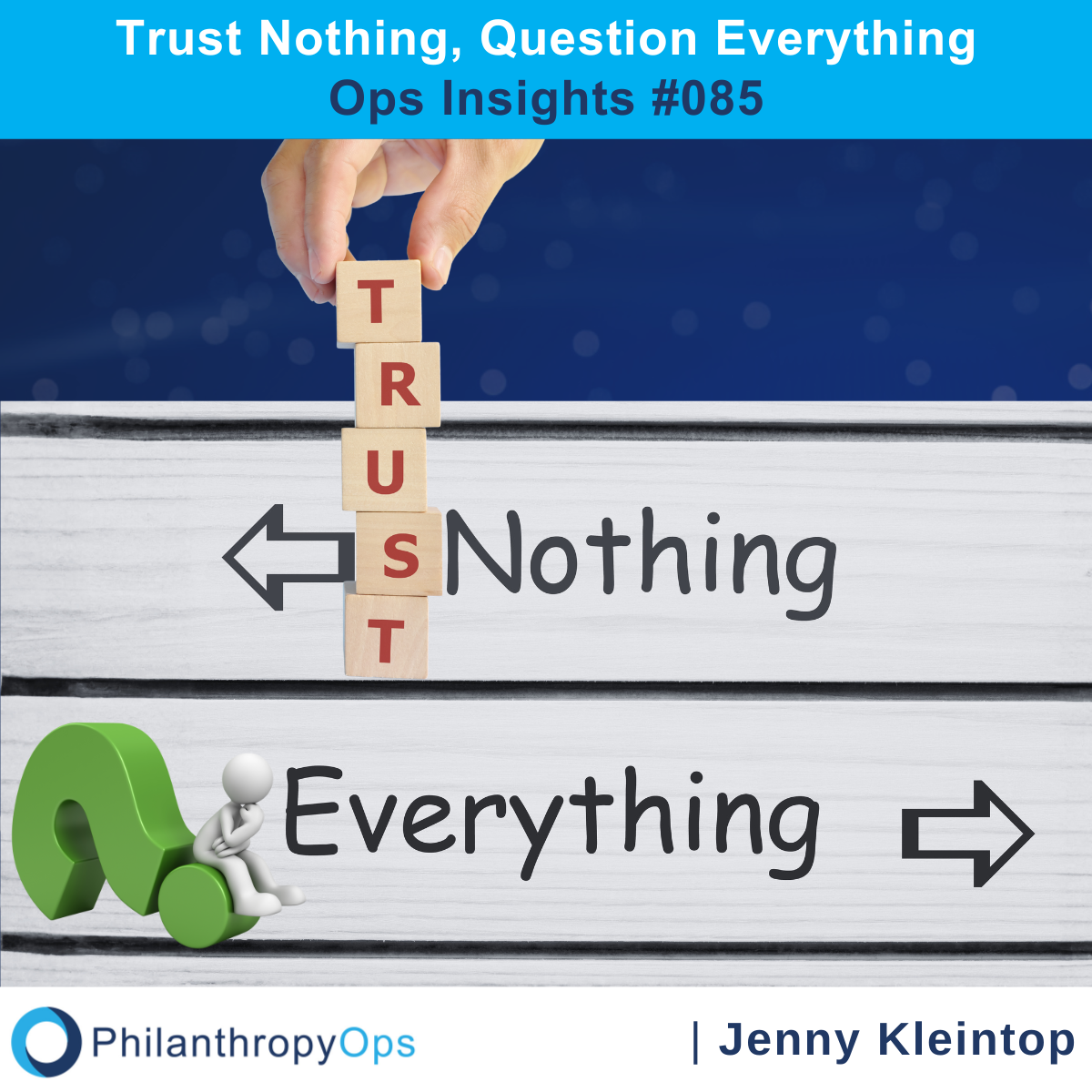 #085 Trust Nothing, Question Everything