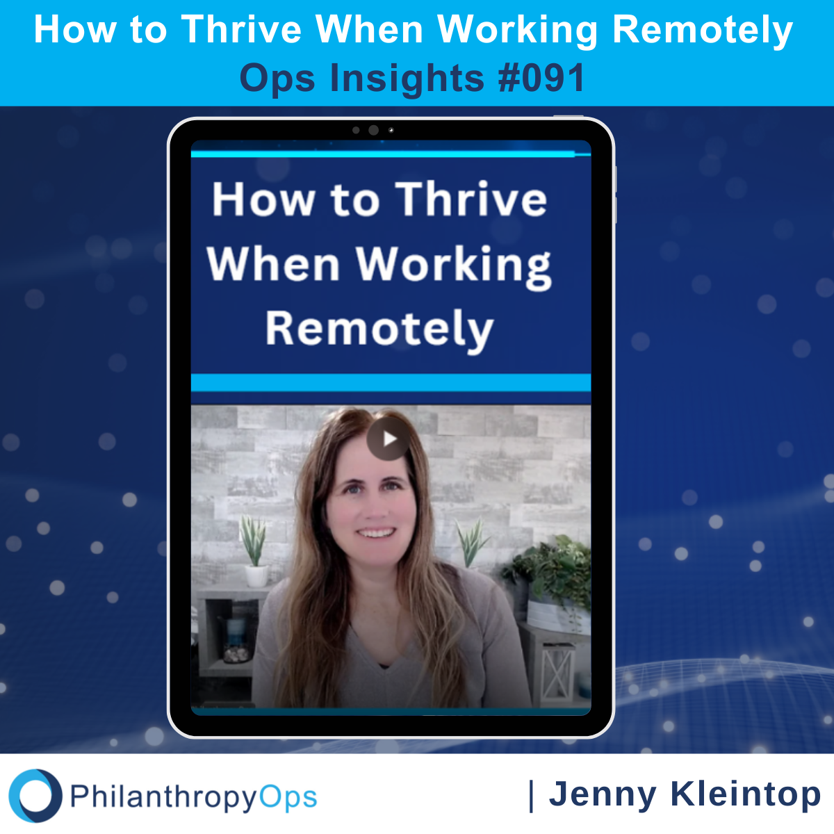 Ops Insights #091 - How to Thrive When Working Remotely