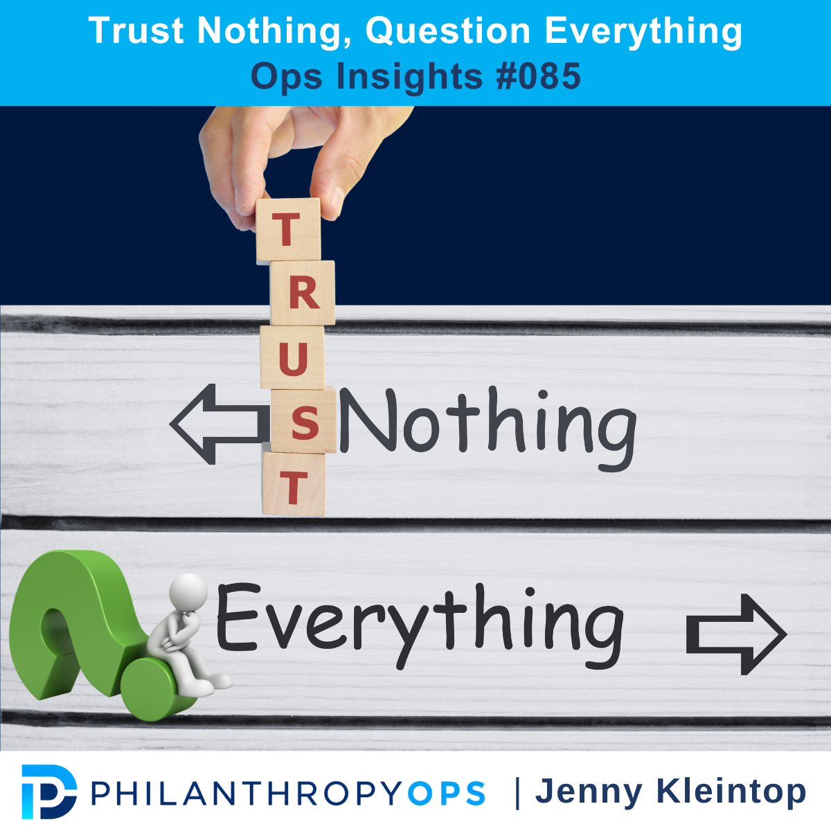 Ops Insights #085 Trust Nothing, Question Everything