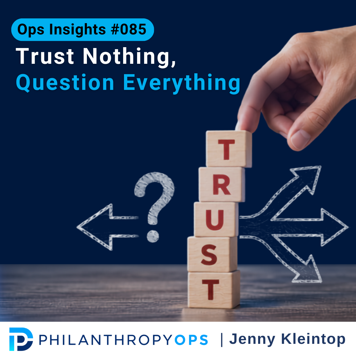 Ops Insights #085 Trust Nothing, Question Everything