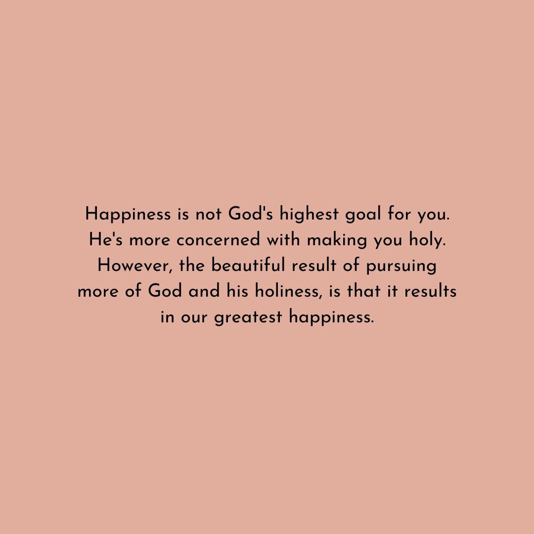 It's easy to look at pursuing holiness as joyless work and drudgery but the Word paints a picture of pure joy in following and obeying the Lord.

&quot;You make known to me the path of life; in your presence there is fullness of joy; at your right ha