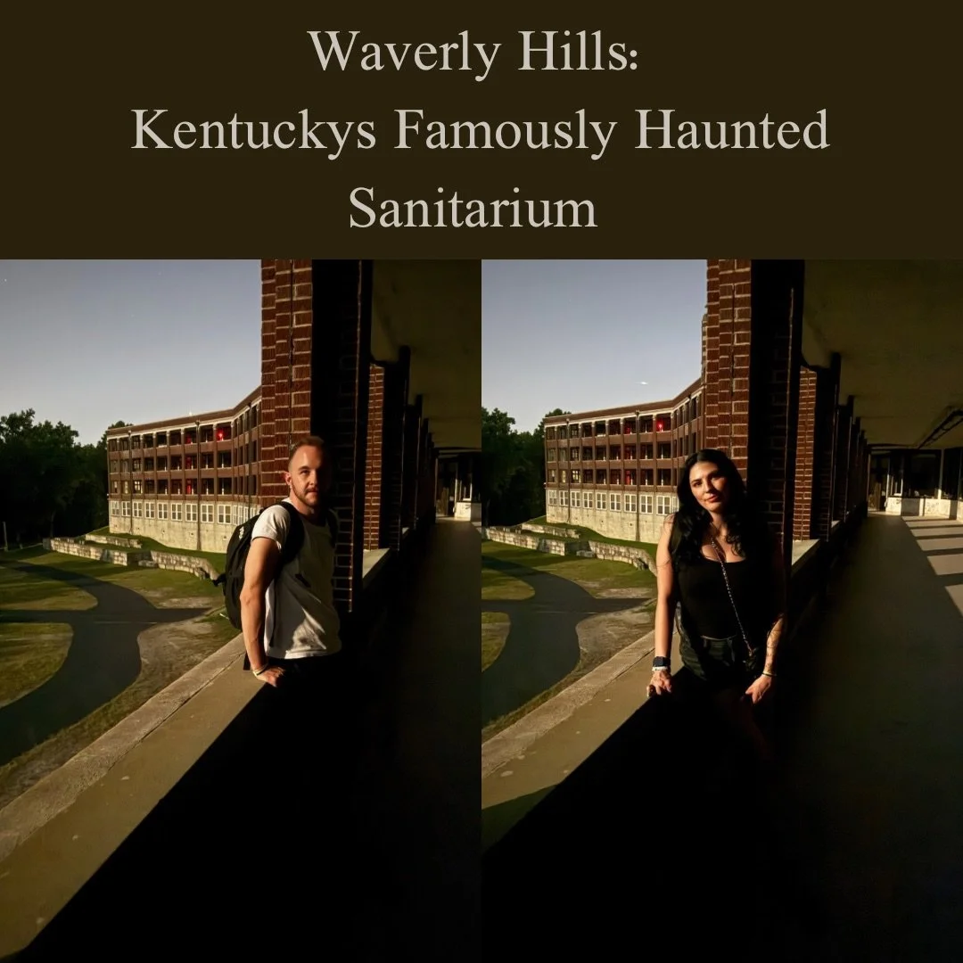 Waverly Hills: Kentucky's Famously Haunted Sanitarium