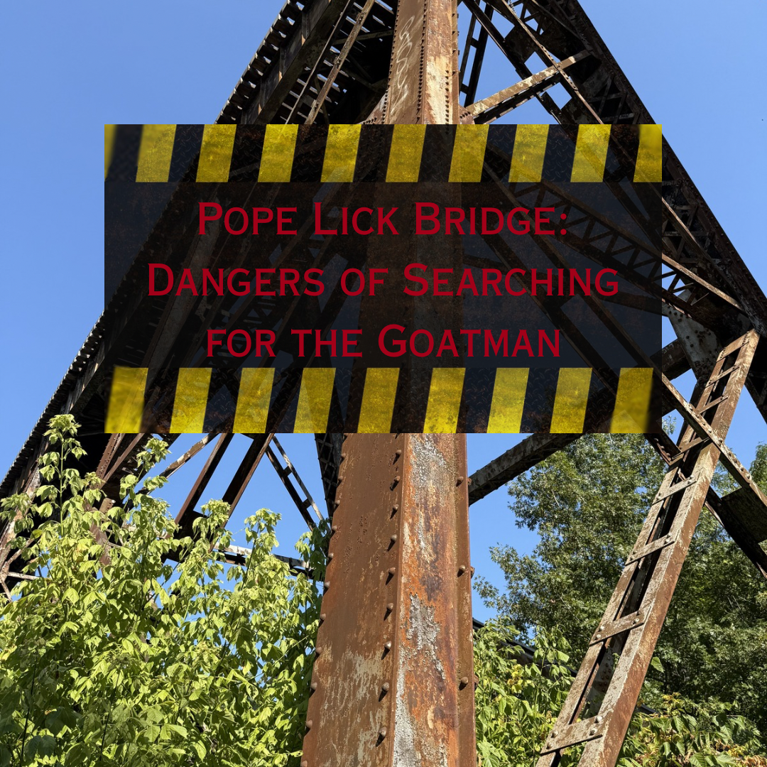 Pope Lick Bridge: Dangers of Searching For The Goatman