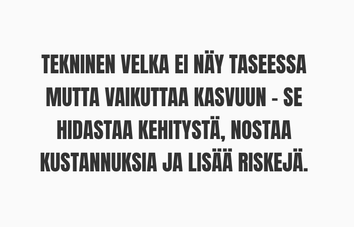 Puolet koodistasi on aikapommi ja se näkyy viivan alla