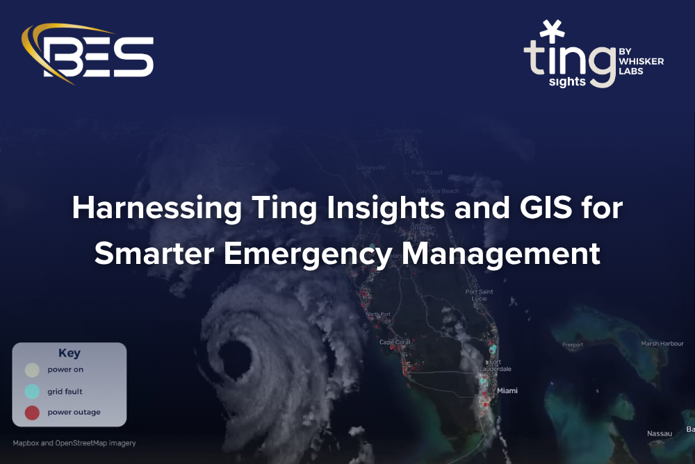 Harnessing Ting Insights and GIS for smarter emergency management — BES and Whisker Labs real-time power outage data partnership.