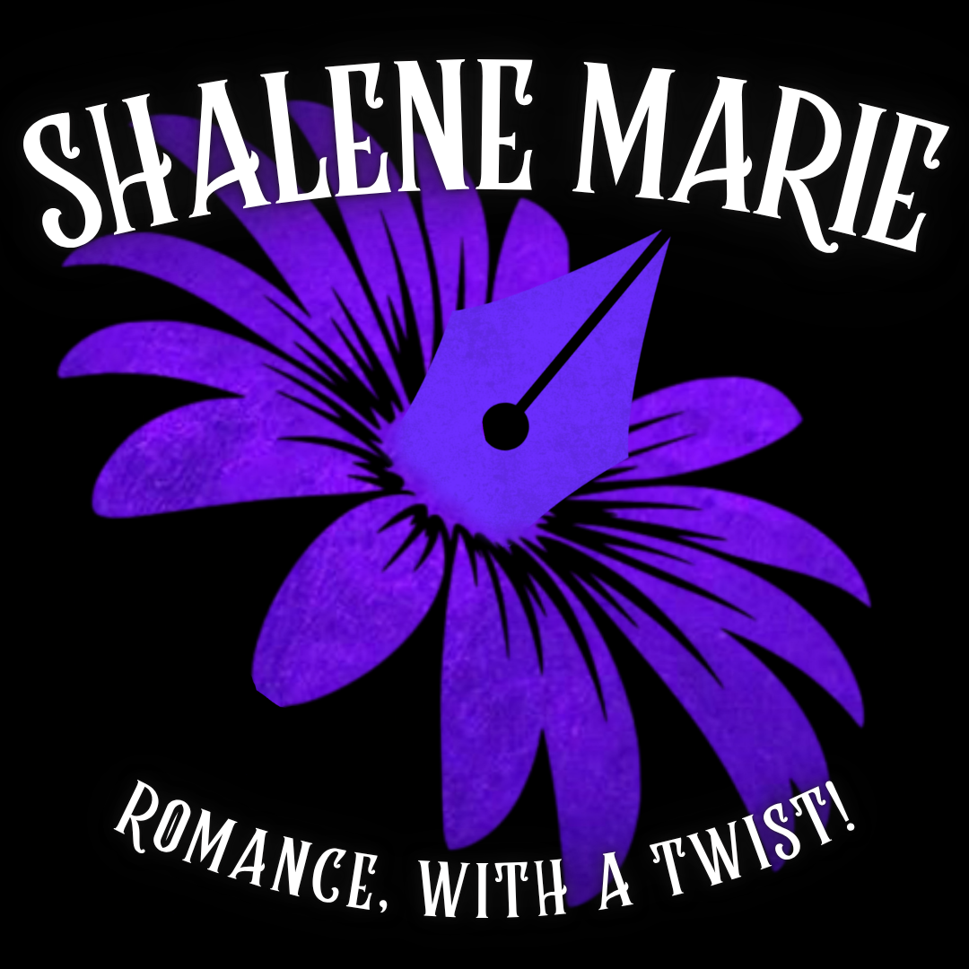 SHALENE MARIE ~ ROMANCE, WITH A TWIST! 