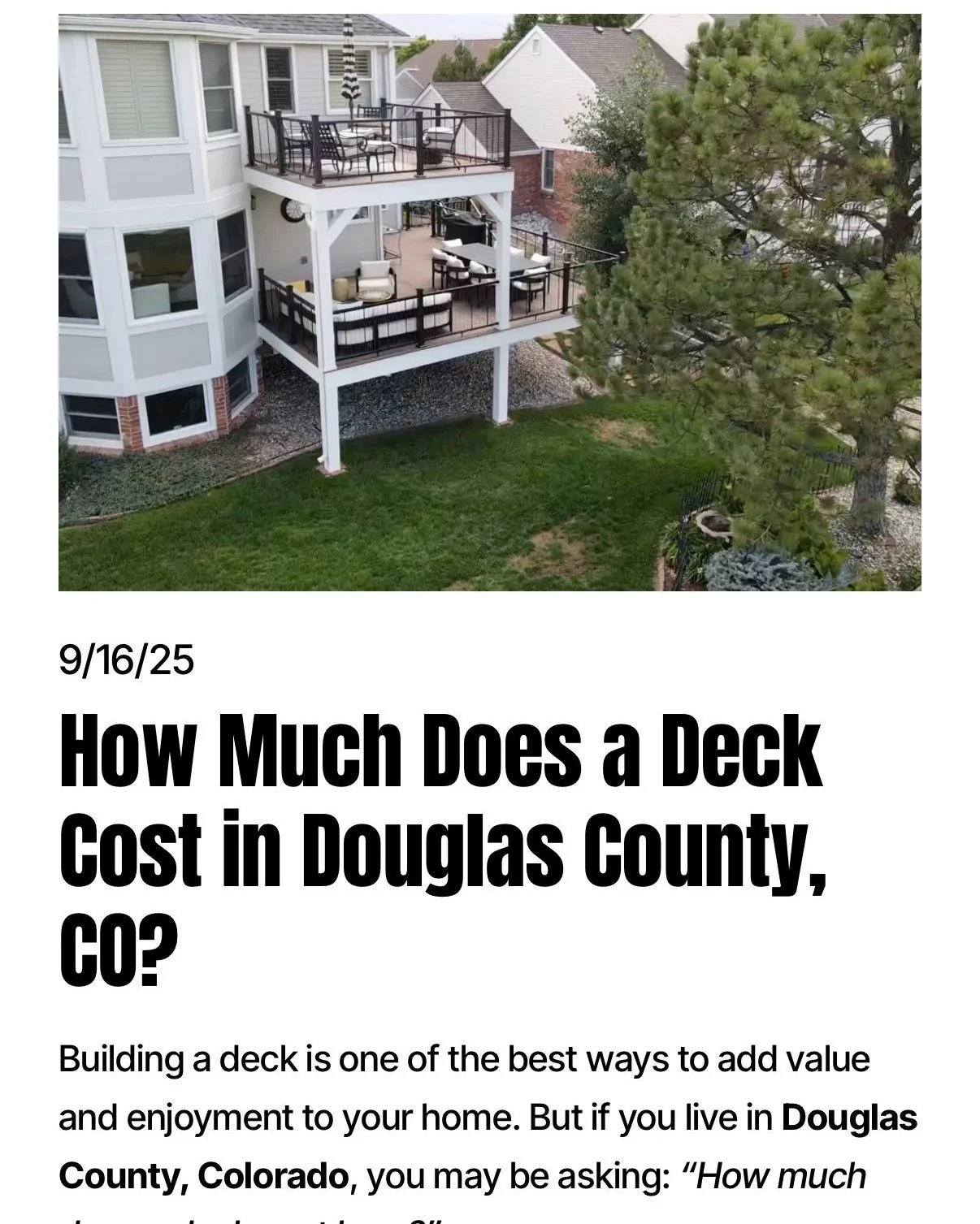 💸 How much does a deck cost in Douglas County, CO?
Get clear on the numbers before you build. Our new guide explains what affects price&mdash;size, materials, railings, foundations, covers, site conditions, permits/engineering&mdash;plus tips on whe
