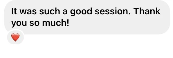 A text message bubble saying, 'It was such a good session. Thank you so much!' with a red heart emoji underneath.